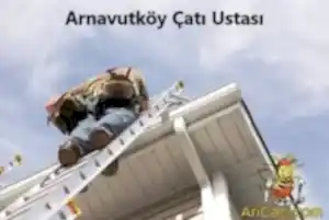 Arnavutköy Çatı Ustası