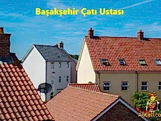 Başakşehir Çatı Ustası, başakşehir bölgelerimiz