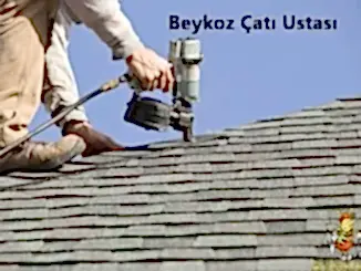 Beykoz Çatı Ustası,Beykoz çatıcı,Beykoz oluk ustası,Beykoz Çatı Tamiri, beykoz bölgelerimiz