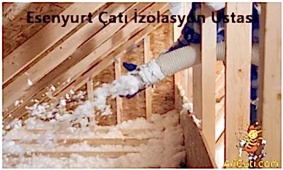 Esenyurt Çatı İzolasyon Ustası