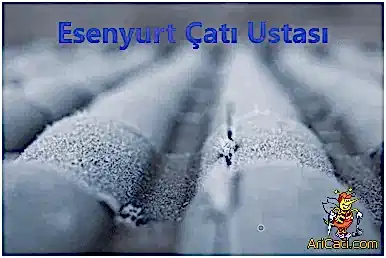 Esenyurt Çatı Ustası, Esenyurt çatıcı,Esenyurt çatı firması