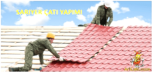 Sarıyer çatı yapımı, Sarıyer çatı yapan firmalar, Sarıyer uygun çatı yapanlar