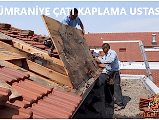Ümraniye çatı Kaplama Ustası,Ümraniye Çatı tadilat ustası,Ümraniye Çatıcı