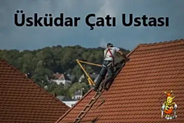 uskudar-cati-ustasi Üsküdar Çatı Ustası , Üsküdar çatıcı