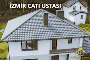 İzmir çatı ustası , İzmir çatı kaplama ustası